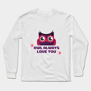 Cute Owl Always Love You Romantic Gifts Long Sleeve T-Shirt